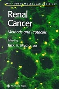 Renal Cancer: Methods and Protocols (Hardcover, 2001)