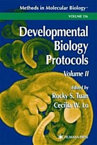 Developmental Biology Protocols: Volume II (Hardcover, 2000)