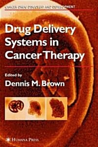 Drug Delivery Systems in Cancer Therapy (Hardcover, 2004)