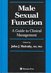 Male Sexual Function: A Guide to Clinical Management (Hardcover)