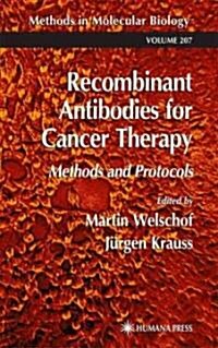 Recombinant Antibodies for Cancer Therapy: Methods and Protocols (Hardcover, 2003)
