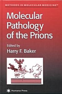 Molecular Pathology of the Prions (Hardcover)