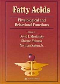 Fatty Acids: Physiological and Behavioral Functions (Hardcover, 2001)