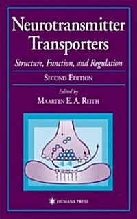 Neurotransmitter Transporters: Structure, Function, and Regulation (Hardcover, 2, 2002)