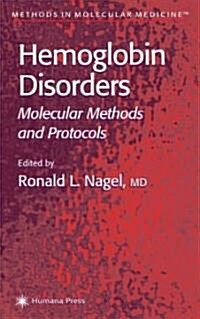 Hemoglobin Disorders: Molecular Methods and Protocols (Hardcover, 2003)