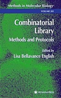 Combinatorial Library: Methods and Protocols (Hardcover, 2002)