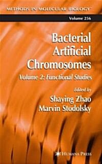 Bacterial Artificial Chromosomes: Volume 2: Functional Studies (Hardcover, 2004)