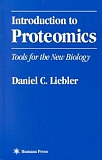 Introduction to Proteomics: Tools for the New Biology (Hardcover, 2002)