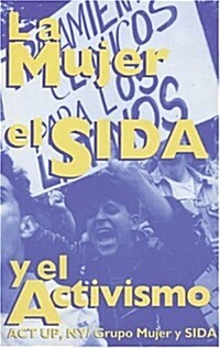 LA Mujer, El Sida Y El Activismo (Paperback, Reissue)