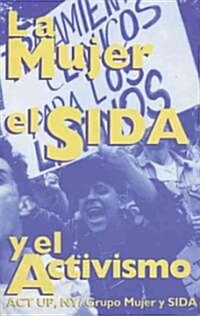LA Mujer, El Sida Y El Activismo (Hardcover)