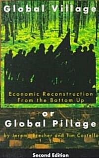 Global Village or Global Pillage (Paperback, 2nd)