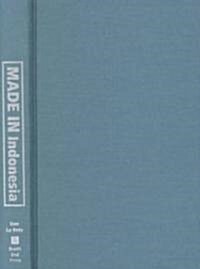 Made in Indonesia: Indonesian Workers Since Suharto (Hardcover)