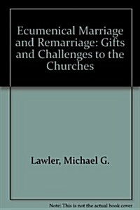 Ecumenical Marriage and Remarriage (Paperback)