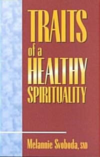 Traits of a Healthy Spirituality (Paperback)