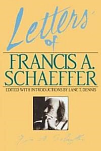 Letters of Francis A. Schaeffer: Spiritual Reality in the Personal Christian Life (Paperback)