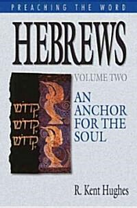 Hebrews: An Anchor for the Soul (Hardcover)