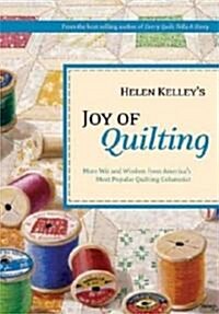 Helen Kelleys Joy of Quilting (Hardcover)