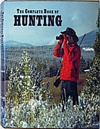 The Complete Book of Hunting (Hardcover)