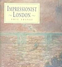 Impressionist London (Hardcover)