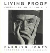 Living Proof: Courage in the Face of AIDS (Hardcover, Revised)