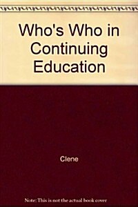 Whos Who in Continuing Education (Hardcover)