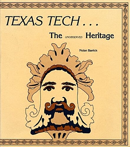 Texas Tech: The Unobserved Heritage (Paperback)