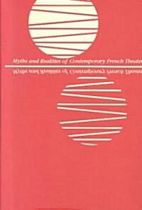 Myths and Realities of Contemporary French Theater: Comparative Views (Hardcover)