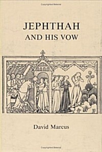 Jephthah and His Vow (Hardcover)
