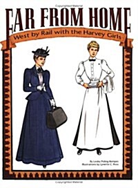 Far from Home: West by Rail with the Harvey Girls (Paperback)