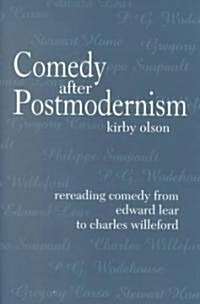 Comedy After Postmodernism: Rereading Comedy from Edward Lear to Charles Willeford (Hardcover)