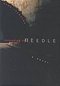 Threading the Needle (Hardcover)