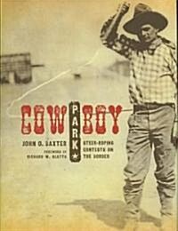 Cowboy Park: Steer-Roping on the Border (Hardcover)