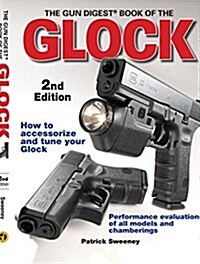 The Gun Digest Book of the Glock (Paperback, 2)
