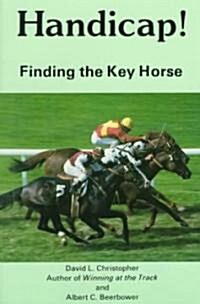 Handicap! Finding the Key Horse (Paperback)