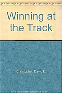 Winning at the Track (Paperback, 6TH, Revised)