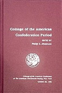 Coinage of the American Confederation Period (Hardcover)