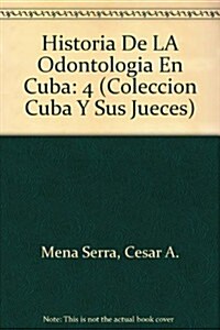 Historia De LA Odontologia En Cuba (Paperback)