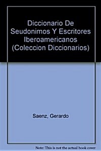 Diccionario De Seudonimos Y Escritores Iberoamericanos (Paperback)
