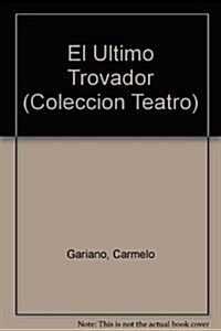 El Ultimo Trovador (Paperback)