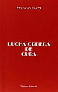 Lucha Obrera De Cuba (Paperback)