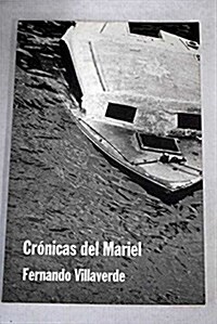 Cronicas Del Mariel (Paperback)