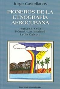 Pioneros De LA Etnografia Afrocubana (Paperback)