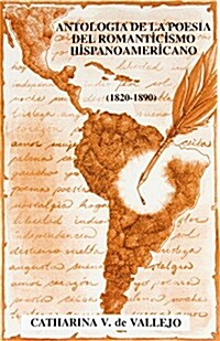 Antologia de la poesia del romanticismo Hispanoamericano/ Anthology of poetry of Hispanoamerican romanticism (Paperback)