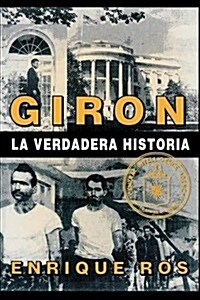 Giron La Verdadera Historia (Paperback, 3, Spanish)