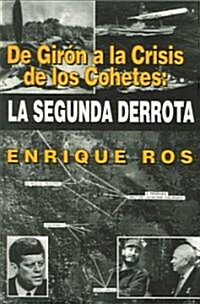 De Giron a La Crisis De Los Cohetes (Paperback)