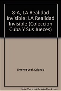 8-A, LA Realidad Invisible (Paperback)