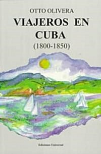 Viajeros En Cuba (1800-1850) (Paperback)
