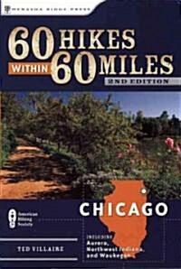 60 Hikes Within 60 Miles Chicago (Paperback, 2nd)