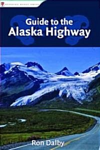 Guide to the Alaska Highway (Paperback)