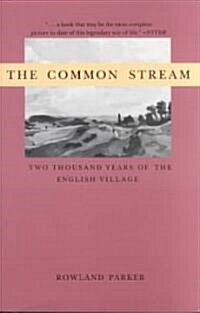 The Common Stream: Two Thousand Years of the English Village (Paperback)